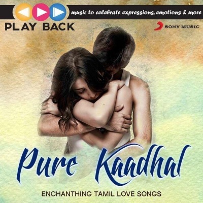 Playback: Pure Kaadhal - Enchanting Tamil Love Songs