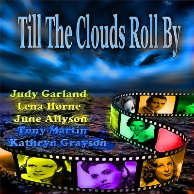 Till the Clouds Roll By - (Original Soundtrack Recording - 1946)  [Remastered]