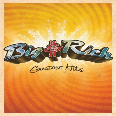 Big & Rich: Greatest Hits (Audio Version)