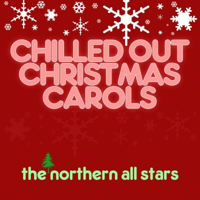 Chilled Out Christmas Carols