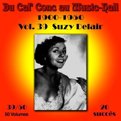 Du caf' Conc au Music-Hall (1900-1950) en 50 volumes - Vol. 39/50