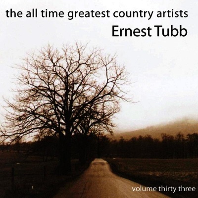 All Time Greatest Country Artists-Ernest Tubb-Vol. 33