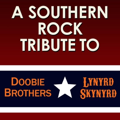 A Southern Rock Tribute to The Doobie Brothers and Lynyrd Skynyrd