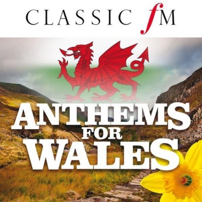 Anthems For Wales (By Classic FM)