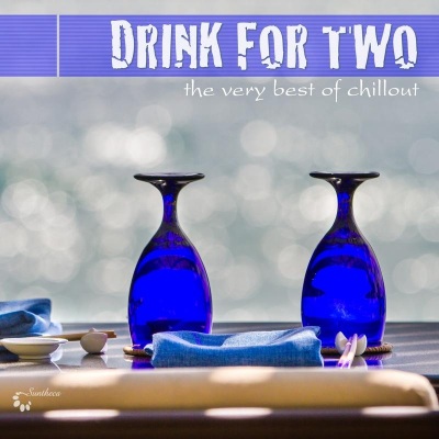 Drink for Two (The Very Best of Chillout)