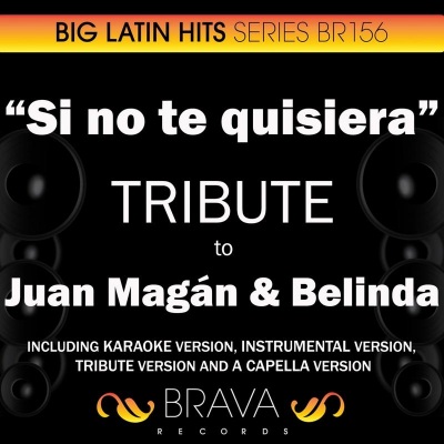 Brava HitMakers - Si No Te Quisiera