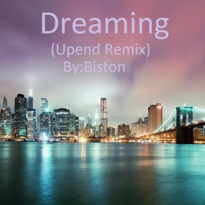 Dreaming (Upend Remix)