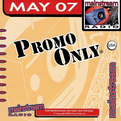 Promo Only Mainstream Radio May 2007