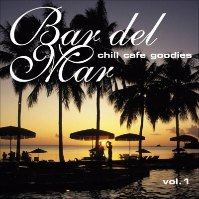 Bar del Mar Vol.1 (chill cafe goodies)