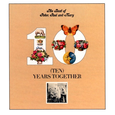 The Best Of Peter, Paul And Mary: Ten Years Together