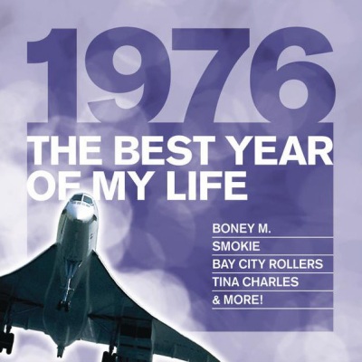 The Best Year Of My Life: 1976