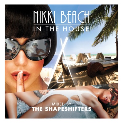 Nikki Beach In The House - Mixed By The Shapeshifters