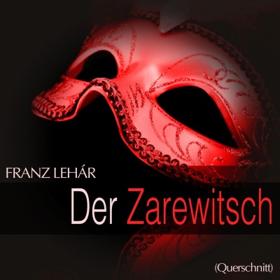 Lehar: Der Zarewitsch (Querschnitt)