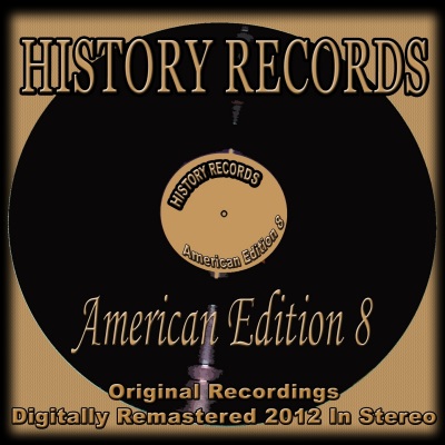 History Records - American Edition 8 (Original Recordings Digitally Remastered 2012 in Stereo)