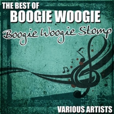 The Best Of Boogie Woogie - Boogie Woogie Stomp