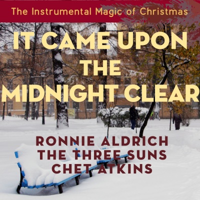 It Came Upon The Midnight Clear (The Instrumental Magic of Christmas - Original Recordings)