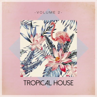 Tropical House, Vol. 2