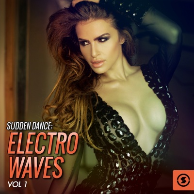 Sudden Dance: Electro Waves, Vol. 1