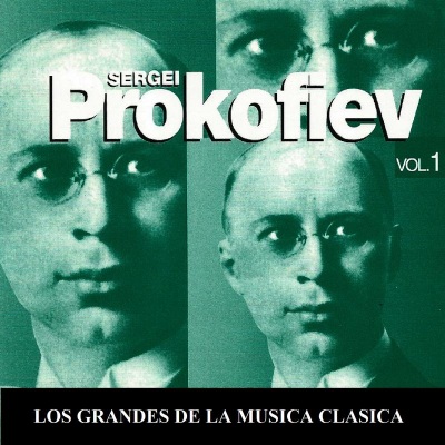 Los Grandes de la Musica Clasica - Sergei Prokofiev Vol. 1