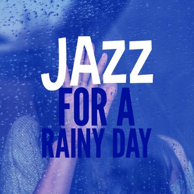 Jazz for a Rainy Day