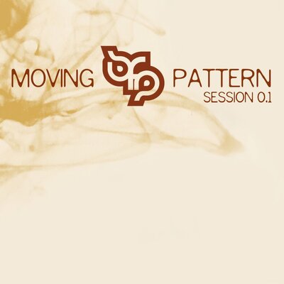 Moving Pattern Session 0.1