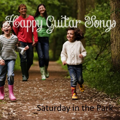 Happy Guitar Songs: Saturday in the Park