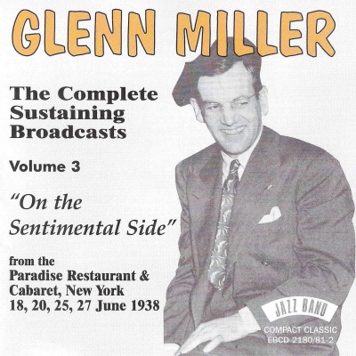 On the Sentimental Side - The Complete Sustaining Broadcasts - Volume 3, From the Paradise Restauran