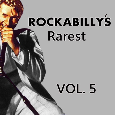 Rockabilly's Rarest, Vol. 5