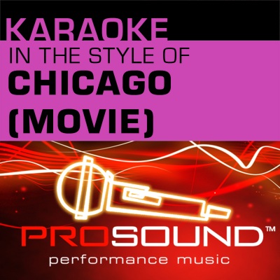 Karaoke - In the Style of Chicago (Movie) (Professional Performance Tracks)