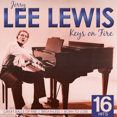 14 Rock & Roll Hits. Keys On Fire. Jerry Lee Lewis