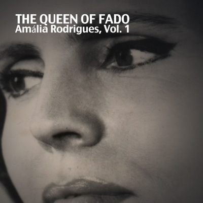 The Queen Of Fado, Vol. 1