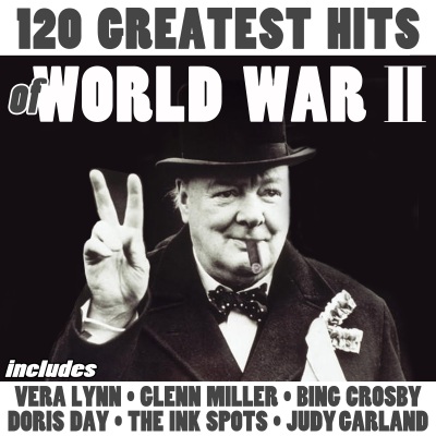 120 Greatest Hits of World War II