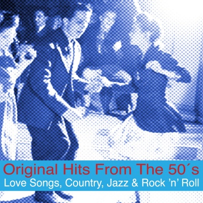 Original Hits from the 50's [Love Songs, Country, Jazz & Rock 'n' Roll]