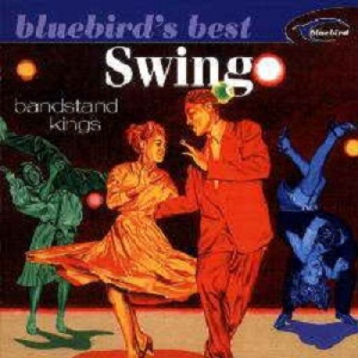 Swing: Bandstand Kings (Bluebird's Best Series)