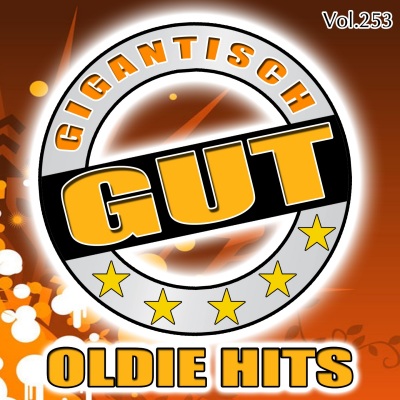 Gigantisch Gut: Oldie Hits, Vol. 253