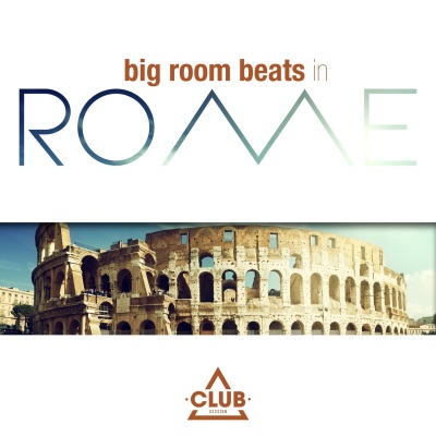 Big Room Beats in Rome