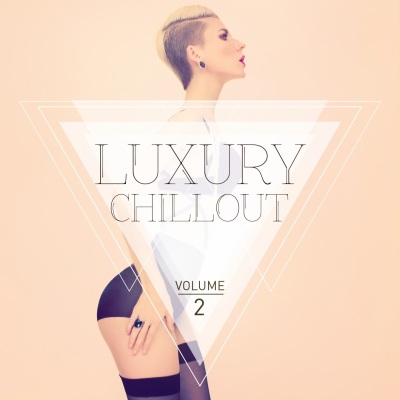 Luxury Chillout, Vol. 2