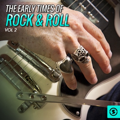 The Early Times of Rock & Roll, Vol. 2