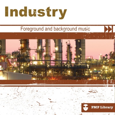 PMP Library: Industry (Foreground and Background Music for Tv, Movie, Advertising and Corporate Vide