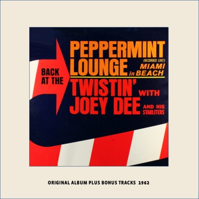 Back At the Peppermint Lounge - Twistin (Original Album Plus Bonus Tracks 1962)