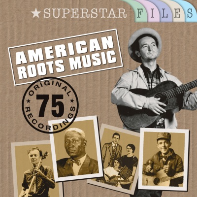 American Roots Music - Superstar Files (75 Original Recordings)