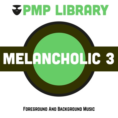 Melancholic, Vol. 3 (Foreground and Background Music)