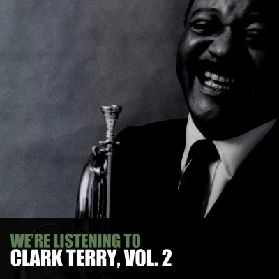 We're Listening to Clark Terry, Vol. 2