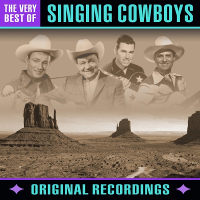 Singing Cowboys - The Very Best Of