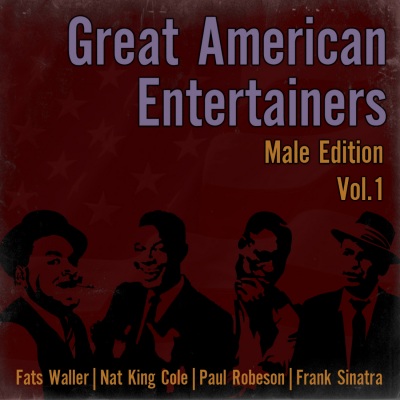 Great American Entertainers - Male Edition Vol. 1