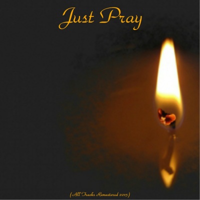 Just Pray (Remastered 2015)