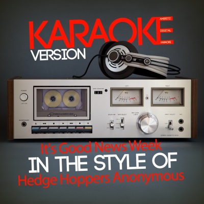 It's Good News Week (In the Style of Hedge Hoppers Anonymous) [Karaoke Version] - Single