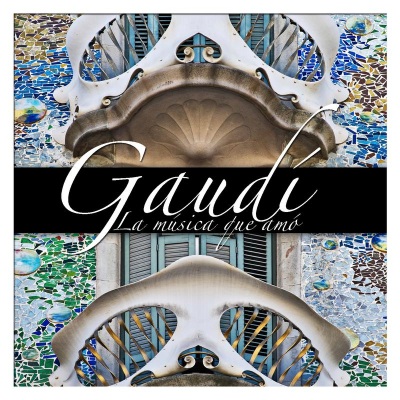 Gaudí - La Música Que Amó