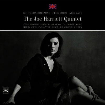 The Joe Harriott Quintet. Southern Horizons / Free Form / Abstract