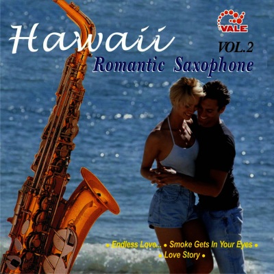 Hawaii Romantic Saxophone, Vol. 2